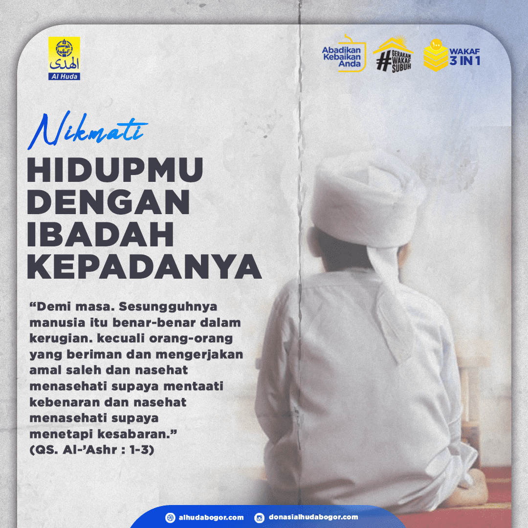 NIKMATI HIDUPMU DENGAN IBADAH KEPADANYA